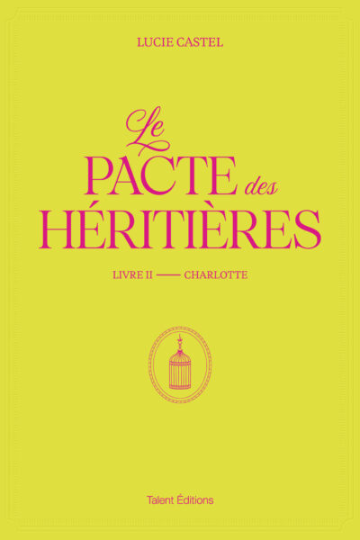 LE PACTE DES HERITIERES - T2, CHARLOTTE