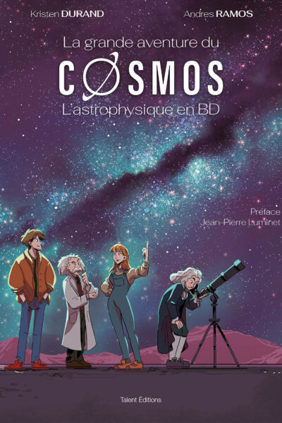LA GRANDE AVENTURE DU COSMOS - L'ASTROPHYSIQUE EN BD
