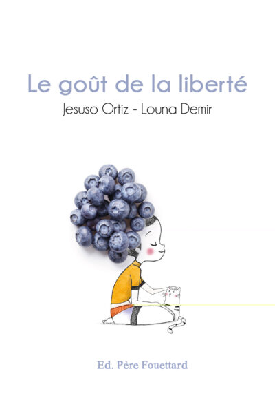 LE GOÛT DE LA LIBERTE