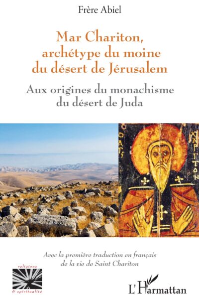 MAR CHARITON, ARCHETYPE DU MOINE DU DESERT DE JERUSALEM