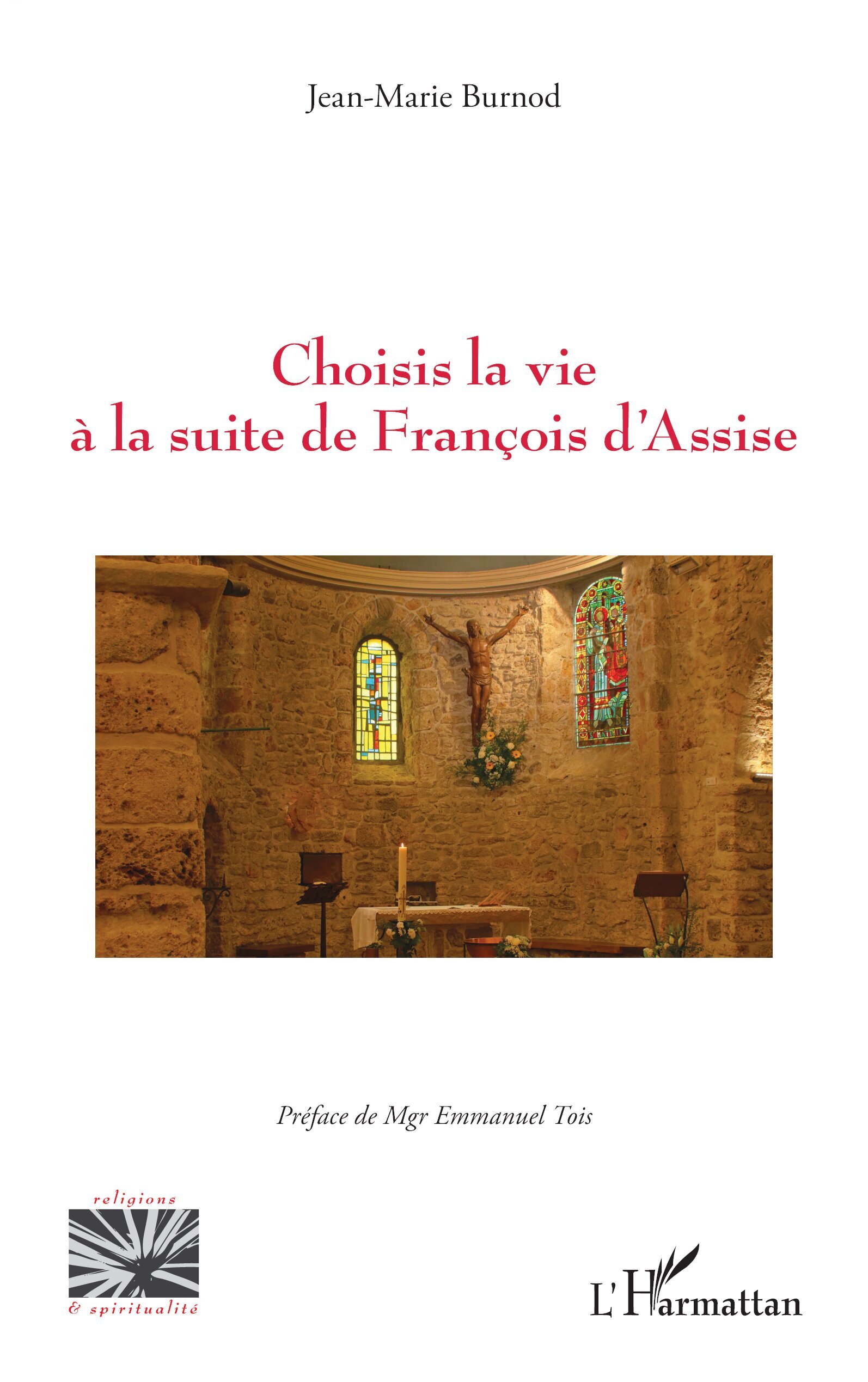CHOISIS LA VIE A LA SUITE DE FRANCOIS D ASSISE