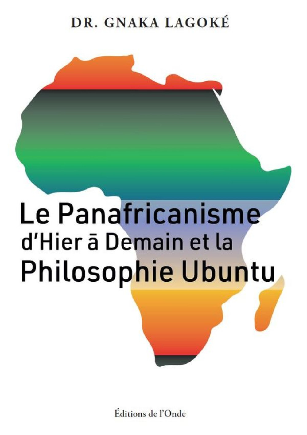 LE PANAFRICANISME D'HIER A DEMAIN ET LA PHILOSOPHIE UBUNTU