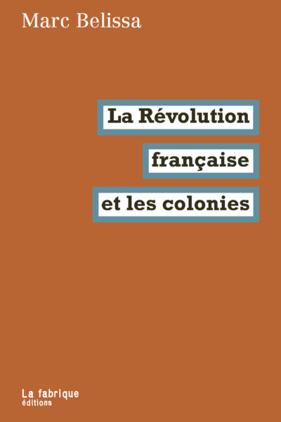 LA REVOLUTION FRANCAISE ET LES COLONIES