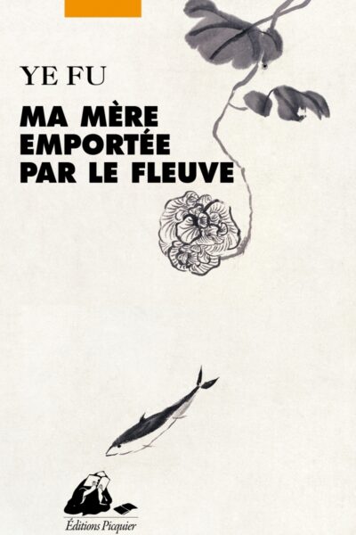 MA MERE EMPORTEE PAR LE FLEUVE