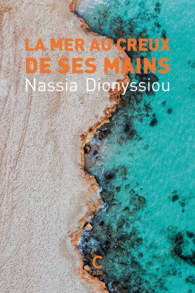LA MER AU CREUX DE SES MAINS