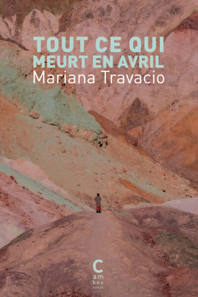 TOUT CE QUI MEURT EN AVRIL