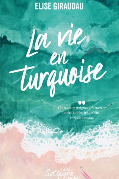 LA VIE EN TURQUOISE