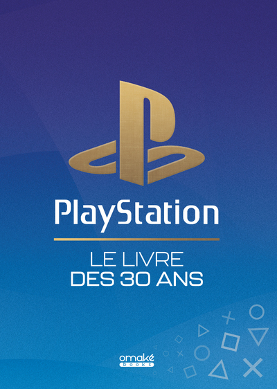PLAYSTATION, LE LIVRE DES 30 ANS