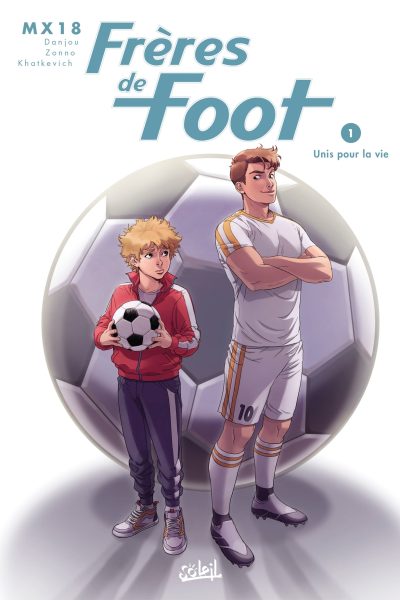FRERES DE FOOT T01 UNIS POUR LA VIE