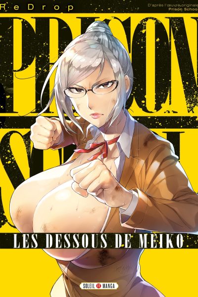 PRISON SCHOOL - LES DESSOUS DE MEIKO