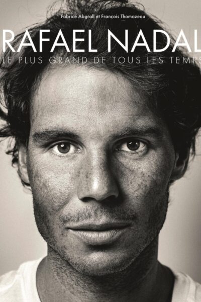 RAFAEL NADAL LE PLUS GRAND DE TOUS LES TEMPS