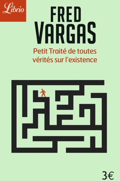 PETIT TRAITE DE TOUTES VERITES SUR L'EXISTENCE