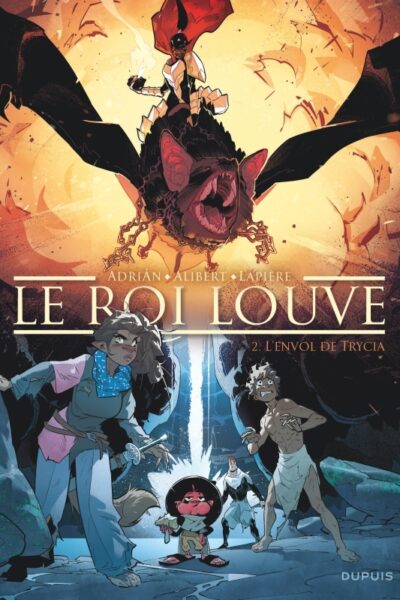 LE ROI LOUVE - TOME 2 - L ENVOL DE TRYCIA