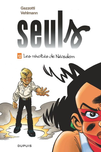 SEULS - TOME 12 - LES REVOLTES DE NEOSALEM