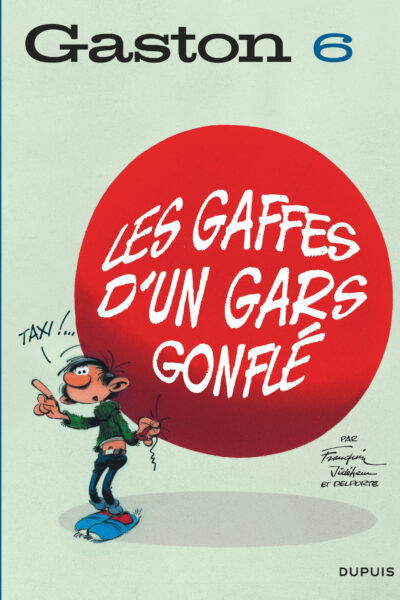 GASTON T06 LES GAFFES D'UN GARS GONFLE (EDITION 2018)