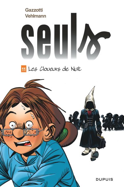 SEULS T11 LES CLOUEURS DE NUIT (EDITION AUGMENTEE)