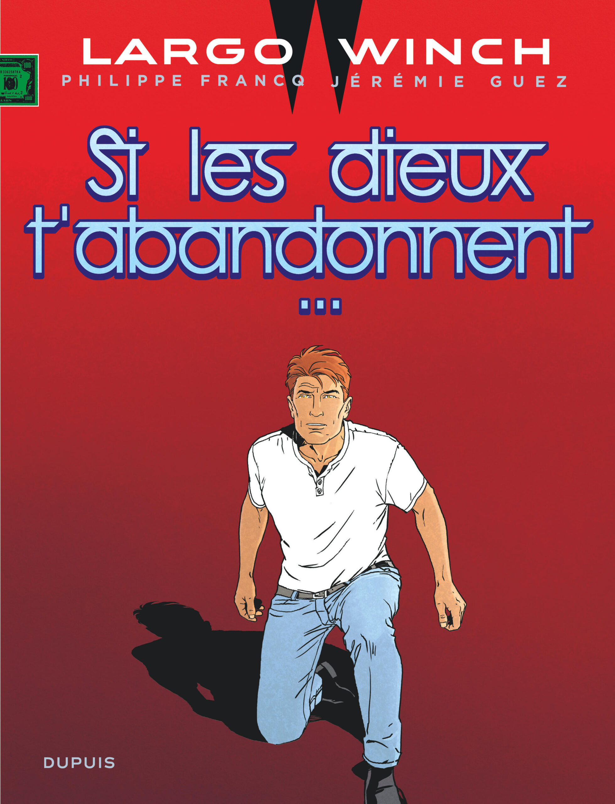 LARGO WINCH T25 SI LES DIEUX T'ABANDONNENT...