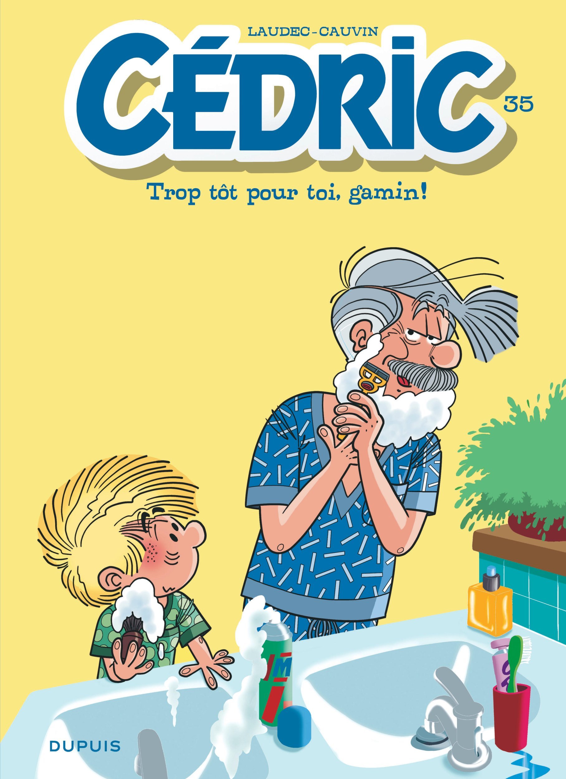 CEDRIC T35 TROP TOT POUR TOI, GAMIN !