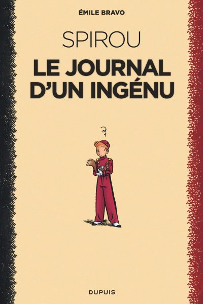 LE SPIROU D'EMILE BRAVO T01 LE JOURNAL D'UN INGENU (REEDITION 2018 )