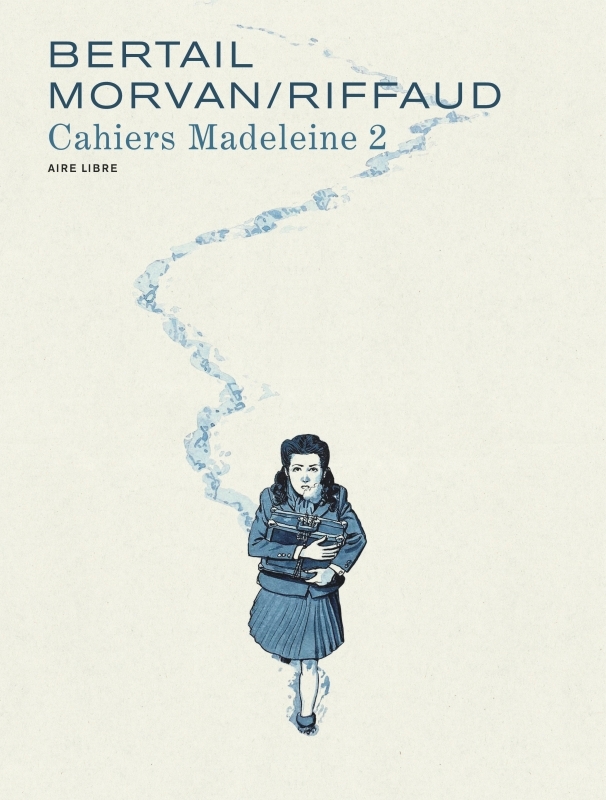 MADELEINE, RESISTANTE - CAHIERS - TOME 2 / EDITION SPECIALE (LIMITEE)