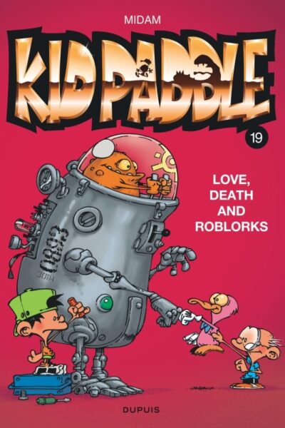 KID PADDLE T19 LOVE, DEATH AND ROBLORKS