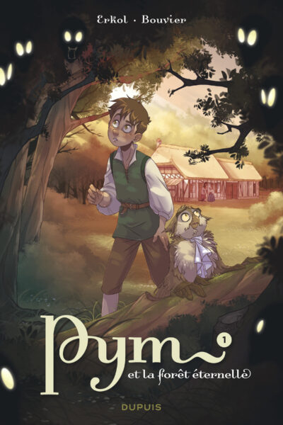 PYM ET LA FORÊT ETERNELLE T01 LA NUIT DES HURLEURS