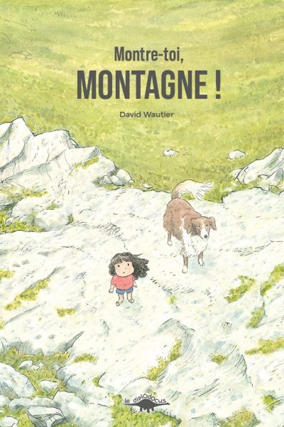 MONTRE-TOI, MONTAGNE !