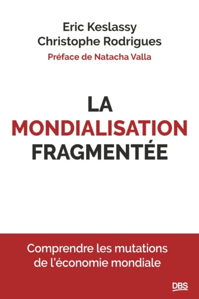 LA MONDIALISATION  FRAGMENTEE