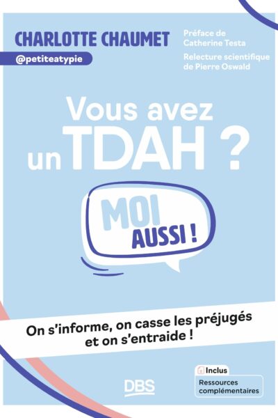 VOUS AVEZ UN TDAH ? MOI AUSSI !