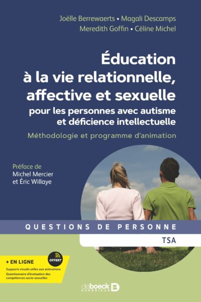 EDUCATION A LA VIE RELATIONNELLE AFFECTIVE ET SEXUELLE POUR LES PERSONNES AVEC AUTISME ET DEFICIENCE