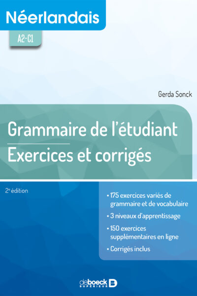 NEERLANDAIS GRAMMAIRE DE L'ETUDIANT EXERCICES ET CORRIGES