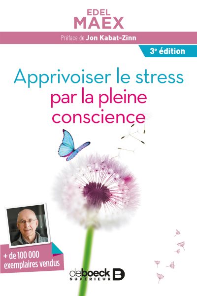 APPRIVOISER LE STRESS PAR LA PLEINE CONSCIENCE