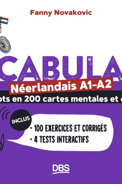 VOCABULAIRE NEERLANDAIS A1-A2 EN 1000 MOTS, 200 CARTES MENTALES ET EN AUDIO