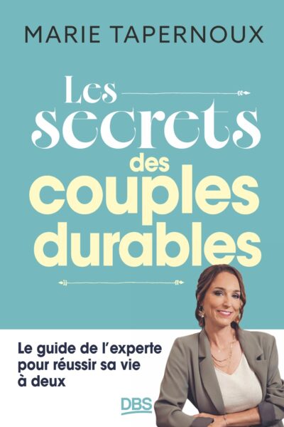 LES SECRETS DES COUPLES DURABLES