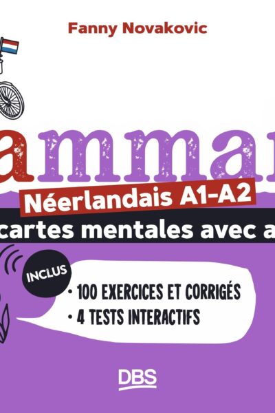 NEERLANDAIS A1-A2 : GRAMMAIRE EN 100 CARTES MENTALES ET EN AUDIO