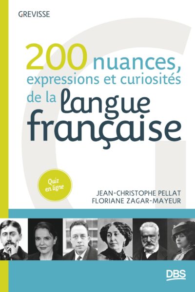 200 NUANCES, EXPRESSIONS ET CURIOSITES DE LA LANGUE FRANCAISE