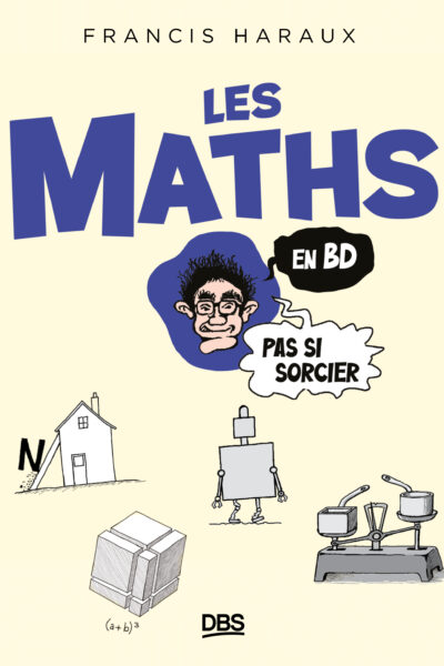 LES MATHS EN BD, PAS SI SORCIER !