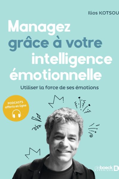 MANAGEZ GRACE A VOTRE INTELLIGENCE EMOTIONNELLE