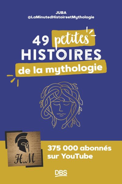 49 PETITES HISTOIRES DE LA MYTHOLOGIE AVEC  LAMINUTEDHISTOIREETMYTHOLOGIE