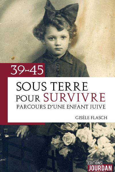 SOUS TERRE POUR SURVIVRE PARCOURS D'UNE ENFANT JUIVE