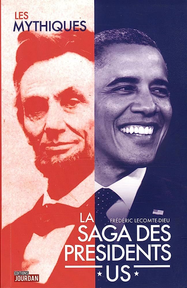 LA SAGA DES PRESIDENTS AMERICAINS