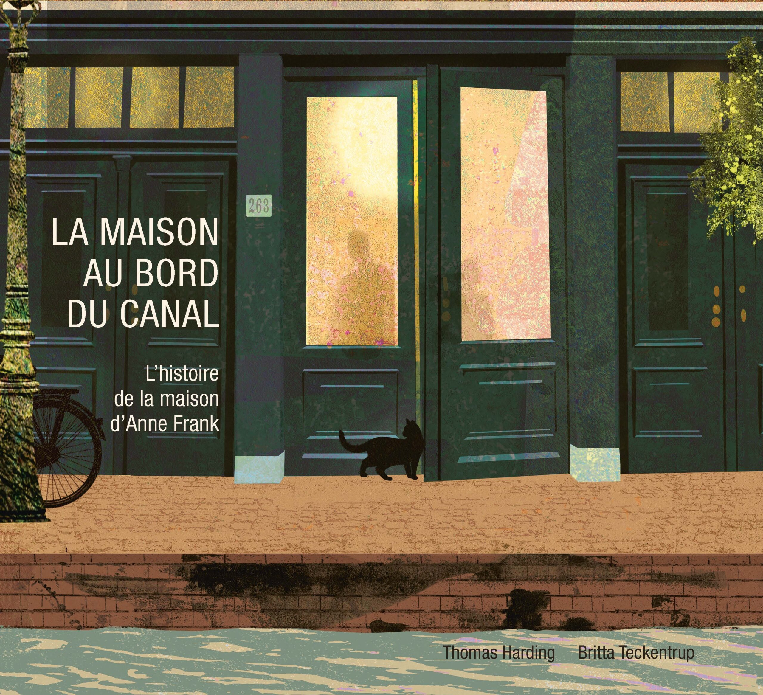 LA MAISON AU BORD DU CANAL- L'HISTOIRE DE LA MAISON D'ANNE FRANK
