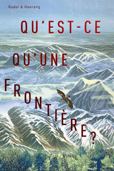 QU'EST-CE QU'UNE FRONTIERE ?