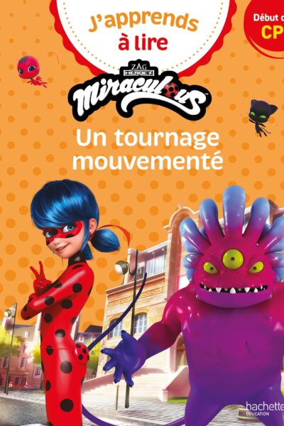 MIRACULOUS PREMIERE LECTURE CP NIVEAU 1 UN TOURNAGE MOUVEMENTE