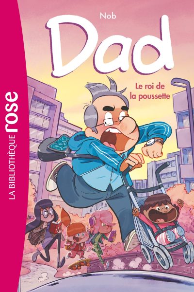 DAD - T04 - DAD 04 - LE ROI DE LA POUSSETTE