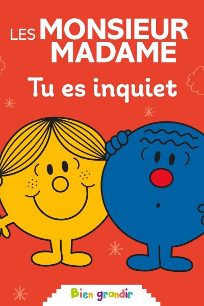 MONSIEUR MADAME TU ES INQUIET