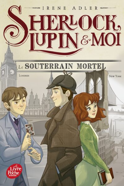 SHERLOCK, LUPIN ET MOI - TOME 13 - LE SOUTERRAIN MORTEL