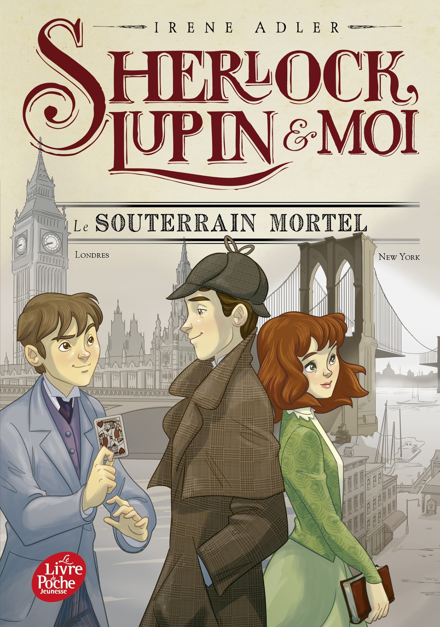 SHERLOCK, LUPIN ET MOI - TOME 13 - LE SOUTERRAIN MORTEL
