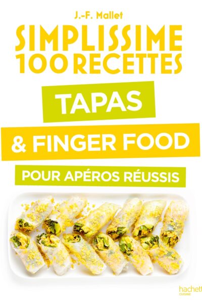 TAPAS & FINGER FOOD POUR APEROS REUSSIS