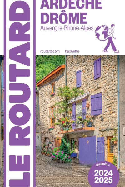 GUIDE DU ROUTARD ARDECHE, DROME 2024/25